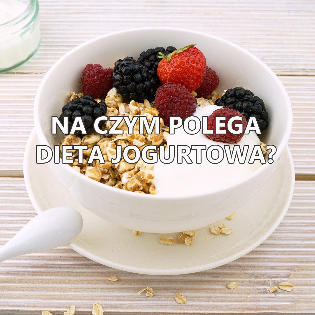 Na czym polega dieta jogurtowa? schudnij.pl